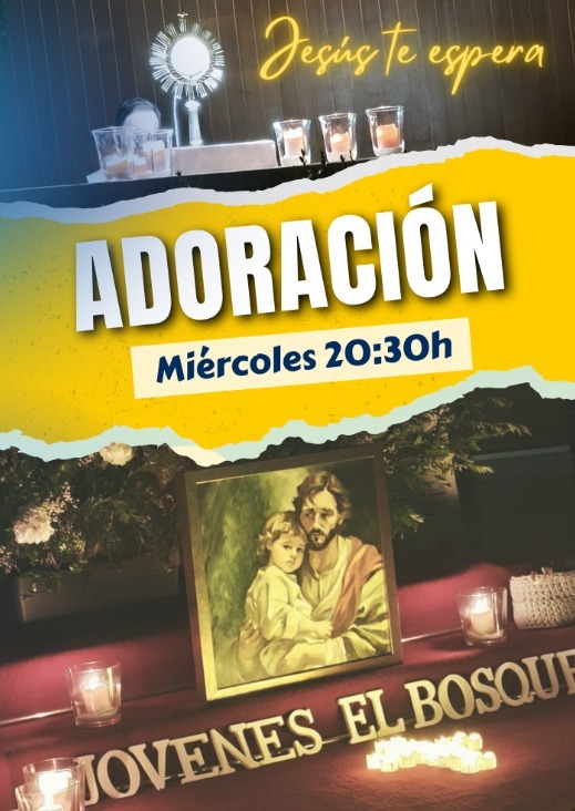 Adoración miércoles, 20:30. Santa María del Bosque